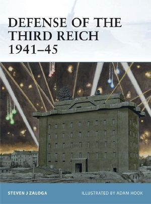 [Osprey Fortress 107] • Defense of the Third Reich 1941-45